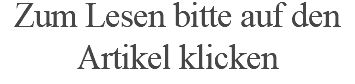 Zum Lesen bitte auf den Artikel klicken